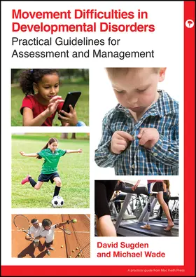 Sugden / Wade |  Movement Difficulties in Developmental Disorders | Buch |  Sack Fachmedien