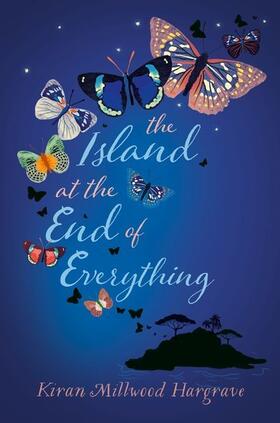 Millwood Hargrave |  The Island at the End of Everything | Buch |  Sack Fachmedien