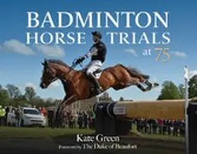 Green |  Badminton Horse Trials at 75 | eBook | Sack Fachmedien