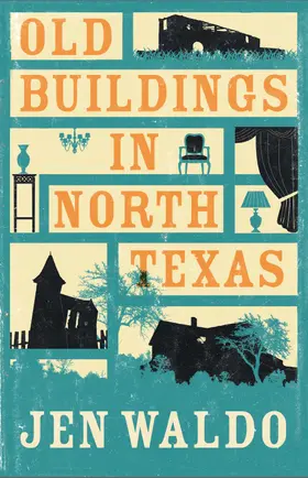 Waldo / Francis |  Old Buildings in North Texas | Buch |  Sack Fachmedien
