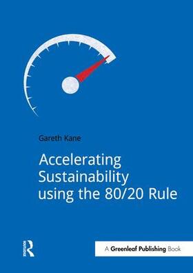 Kane | Accelerating Sustainability Using the 80/20 Rule | Buch | 978-1-910174-38-8 | sack.de