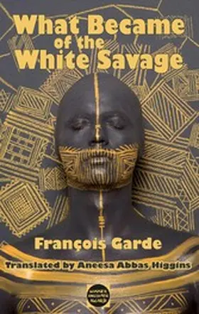 Garde |  What Became of the White Savage | eBook | Sack Fachmedien