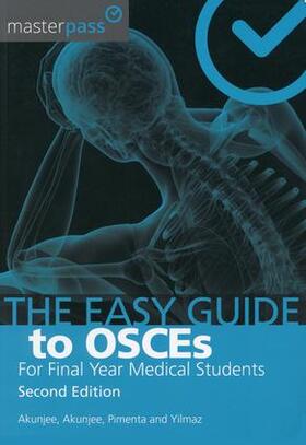 Yilmaz / Akunjee / Pimenta | The Easy Guide to OSCEs for Final Year Medical Students, Second Edition | Buch | 978-1-910227-08-4 | sack.de