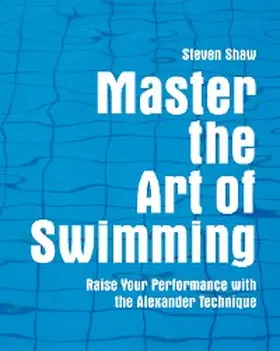 Shaw |  Master the Art of Swimming | eBook | Sack Fachmedien