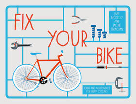 Strachan / Moseley |  Fix Your Bike | Buch |  Sack Fachmedien