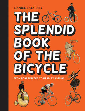 Tatarsky |  The Splendid Book of the Bicycle | Buch |  Sack Fachmedien