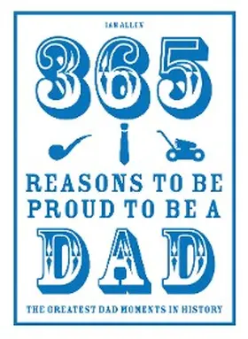 Allen |  365 Reasons to be Proud to be a Dad | eBook | Sack Fachmedien
