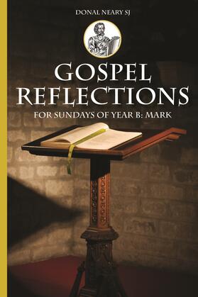 Neary | Gospel Reflections for Sundays of Year B: Mark | Buch | 978-1-910248-73-7 | sack.de