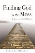 Deeds / McManus |  Finding God in the Mess: Meditations for Mindful Living | Buch |  Sack Fachmedien