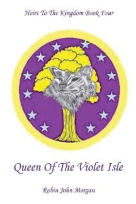 Morgan |  Queen Of The Violet Isle | eBook | Sack Fachmedien