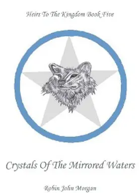 Morgan |  Crystals Of The Mirrored Waters | eBook | Sack Fachmedien