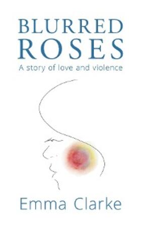Clarke |  Blurred Roses | eBook | Sack Fachmedien