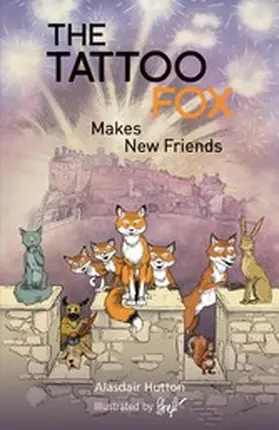 Hutton |  The Tattoo Fox Makes New Friends | eBook | Sack Fachmedien