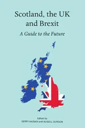 Hassan / Gunson |  Scotland, the UK and Brexit | eBook | Sack Fachmedien