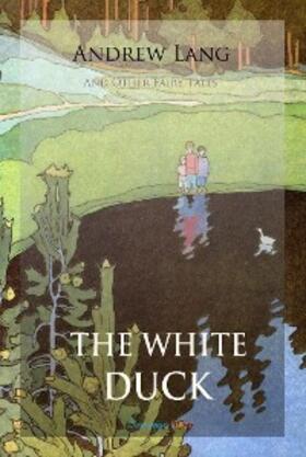 Lang |  White Duck and Other Fairy Tales | eBook | Sack Fachmedien