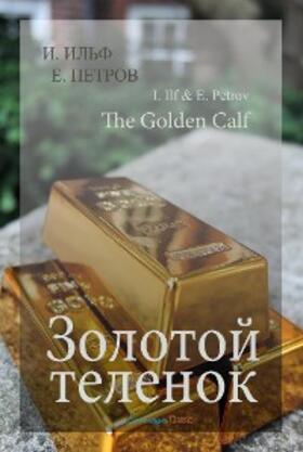 Ilf |  Golden Calf | eBook | Sack Fachmedien