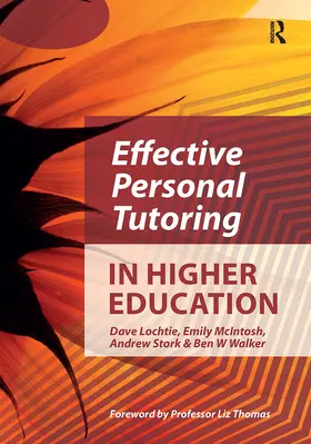 Stork / Lochtie / Walker | Effective Personal Tutoring in Higher Education | Buch | 978-1-910391-98-3 | sack.de