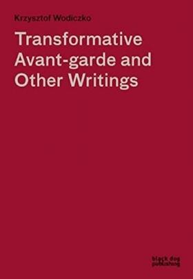 Wodiczko / Deutsche |  Transformative Avant-Garde and Other Writings | Buch |  Sack Fachmedien