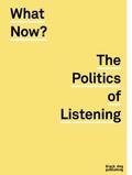 Barlow |  What Now?: The Politics of Listening | Buch |  Sack Fachmedien