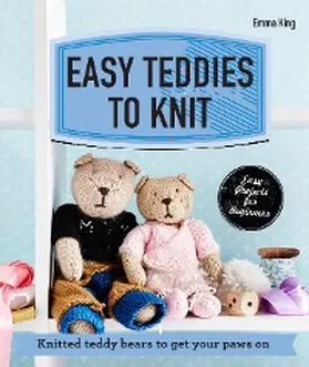 King |  Easy Teddies to Knit | eBook | Sack Fachmedien