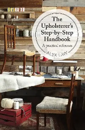 Law |  The Upholsterer's Step-by-Step Handbook | eBook | Sack Fachmedien