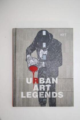 Ket |  Urban Art Legends | Buch |  Sack Fachmedien