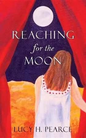 Pearce |  Reaching for the Moon | eBook | Sack Fachmedien