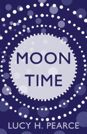 Pearce |  Moon Time | eBook | Sack Fachmedien