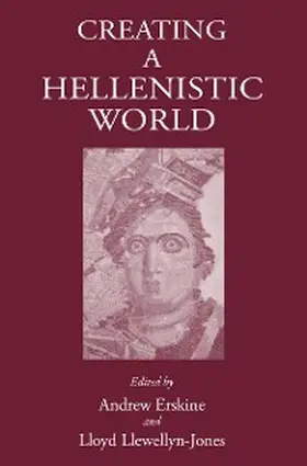 Erskine |  Creating a Hellenistic World | eBook | Sack Fachmedien