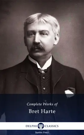 Harte |  Delphi Complete Works of Bret Harte (Illustrated) | eBook | Sack Fachmedien