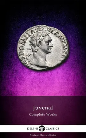 Juvenal |  Delphi Complete Works of Juvenal (Illustrated) | eBook | Sack Fachmedien