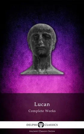 Lucan |  Delphi Complete Works of Lucan (Illustrated) | eBook | Sack Fachmedien