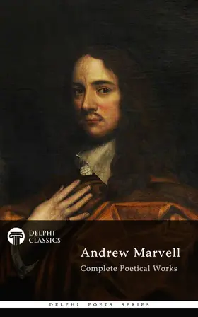 Marvell |  Delphi Complete Poetical Works of Andrew Marvell (Illustrated) | eBook | Sack Fachmedien