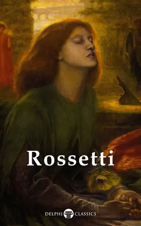 Gabriel Rossetti |  Delphi Complete Paintings of Dante Gabriel Rossetti (Illustrated) | eBook | Sack Fachmedien