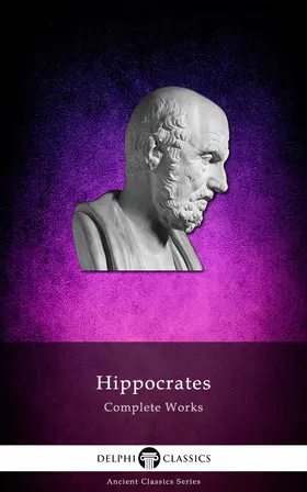 Hippocrates |  Delphi Complete Works of Hippocrates | eBook | Sack Fachmedien