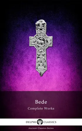 Venerable Bede |  Delphi Complete Works of the Venerable Bede | eBook | Sack Fachmedien