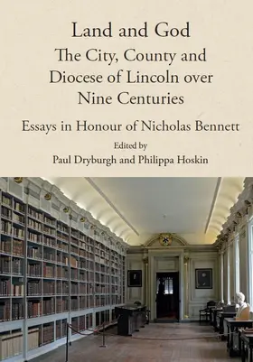 Dryburgh / Hoskin |  Land and God: The City, County and Diocese of Lincoln Over Nine Centuries | Buch |  Sack Fachmedien