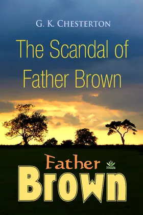 Chesterton |  Scandal of Father Brown | eBook | Sack Fachmedien