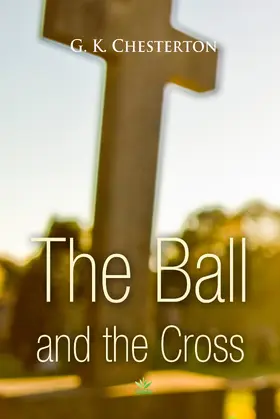 Chesterton |  Ball and the Cross | eBook | Sack Fachmedien
