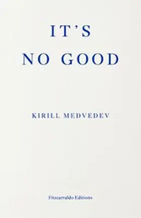 Medvedev / Gessen |  It's No Good | eBook | Sack Fachmedien