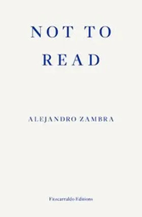Zambra |  Not to Read | eBook | Sack Fachmedien
