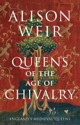 Weir |  Queens of the Age of Chivalry | Buch |  Sack Fachmedien