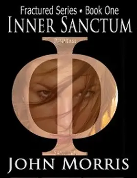 Morris |  Inner Sanctum (Fractured, #1) | eBook | Sack Fachmedien