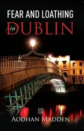 Madden |  Fear and Loathing in Dublin | eBook | Sack Fachmedien