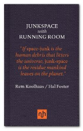 Koolhaas |  Junkspace with Running Room | eBook | Sack Fachmedien