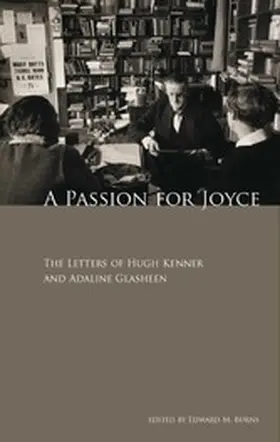 Kenner / Glasheen / Burns |  A Passion for Joyce | eBook | Sack Fachmedien