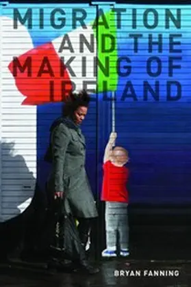 Fanning |  Migration and the Making of Ireland | eBook | Sack Fachmedien