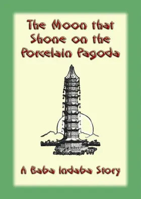Unknown |  The Moon That Shone on the Porcelain Pagoda | eBook | Sack Fachmedien