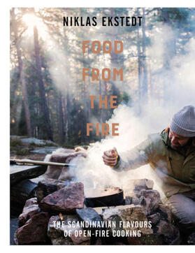 Ekstedt |  Food from the Fire | Buch |  Sack Fachmedien