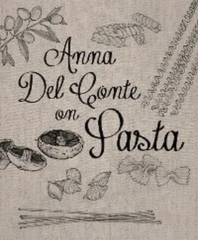 Del Conte |  Anna Del Conte On Pasta | eBook | Sack Fachmedien